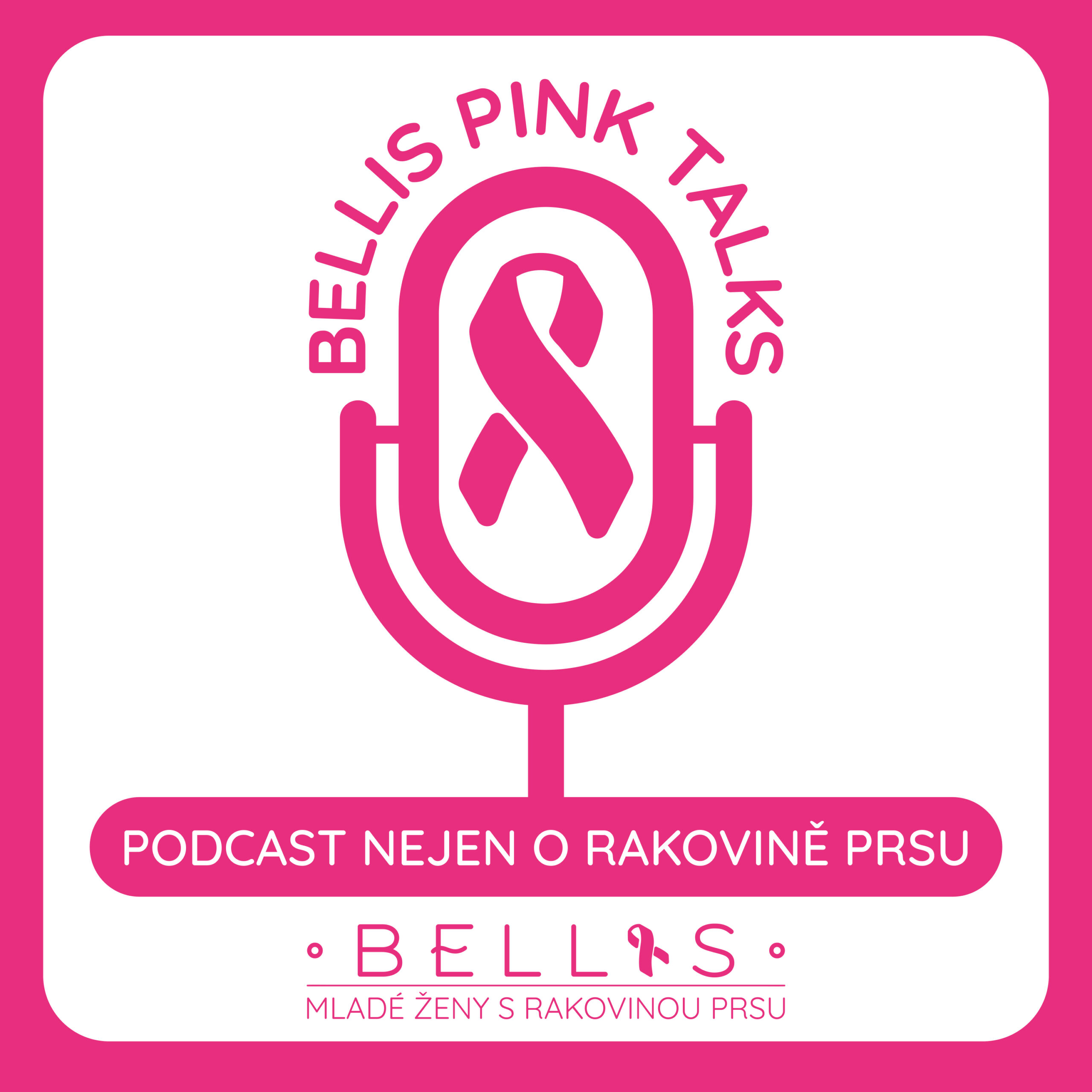 PODCAST: BELLIS PINK TALKS rozhovory nejen o rakovině prsu