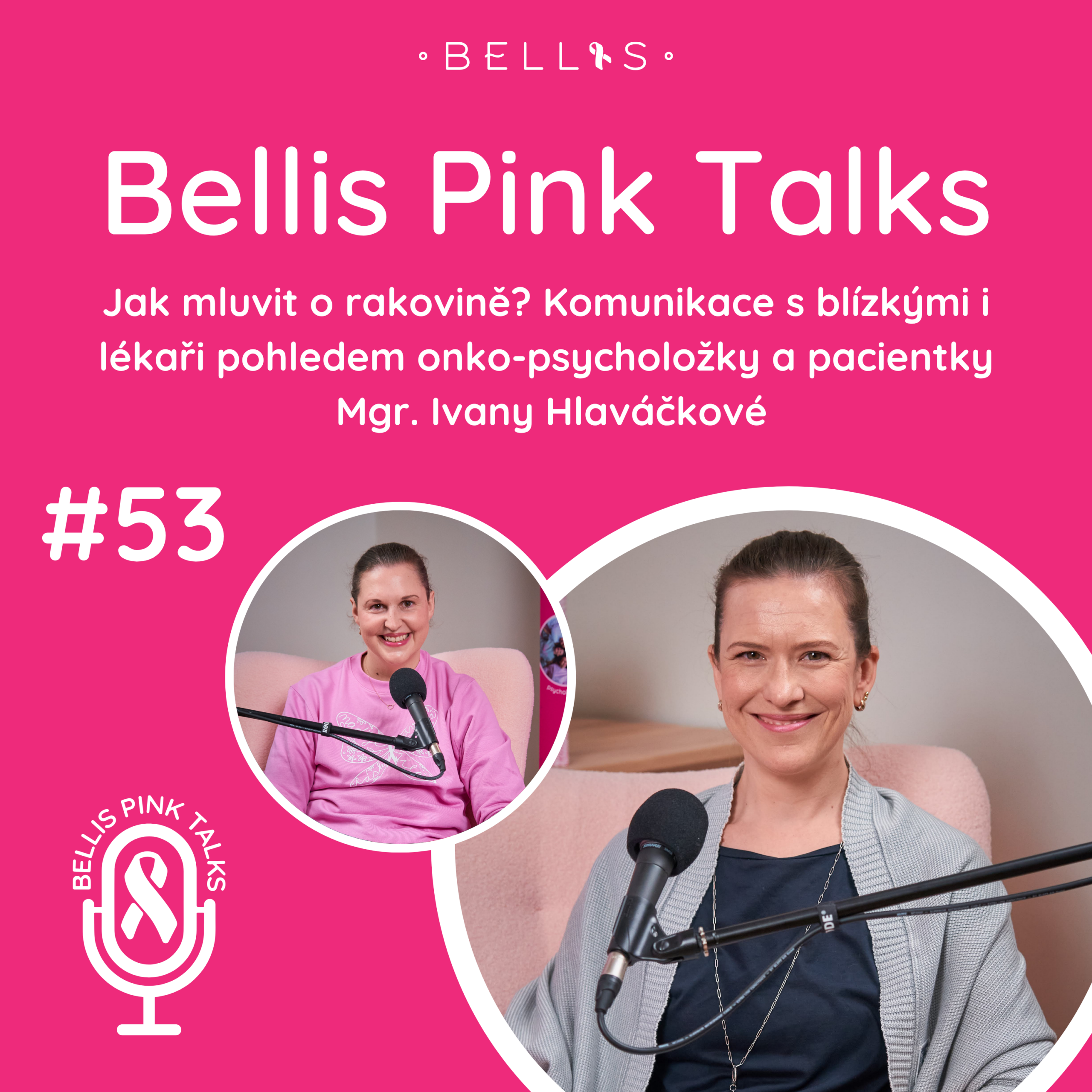 Bellis Pink Talks #53